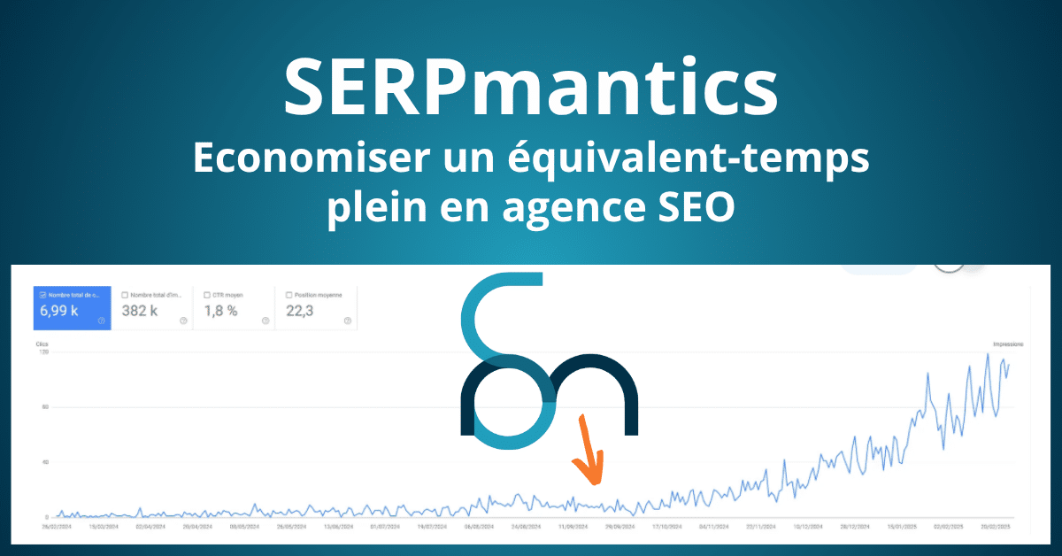 Etude de cas SERPmantics en agence SEO